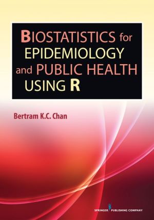 Biostatistics for Epidemiology and Public Health Using R