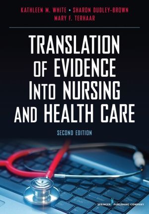 Translation of Evidence Into Nursing and Health Care, Second Edition