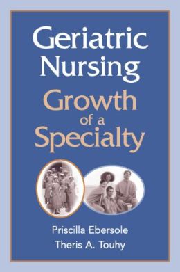 Geriatric Nursing: Growth of a Specialty