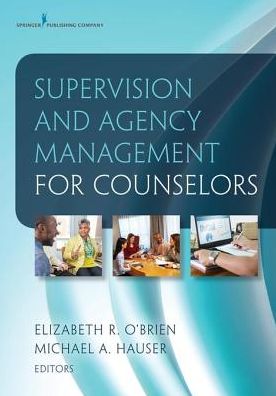 Supervision and Agency Management for Counselors: