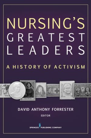 Nursing's Great Leaders: A History of Activism