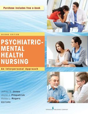 Psychiatric-Mental Health Nursing, Second Edition: An Interpersonal Approach