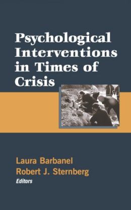 Psychological Interventions in Times of Crisis Laura Barbanel, Robert J. Sternberg