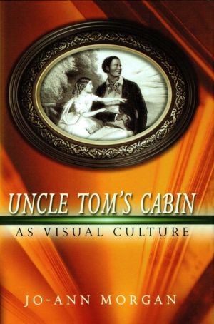 Uncle Tom's Cabin as Visual Culture