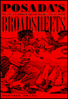 Posada's Broadsheets: Mexican Popular Imagery, 1890-1910