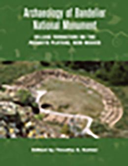 Archaeology of Bandelier National Monument: Village Formation on the Pajarito Plateau, New Mexico