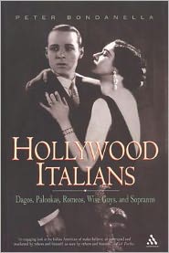 Hollywood Italians: Dagos, Palookas, Romeos, Wise Guys and Sopranos