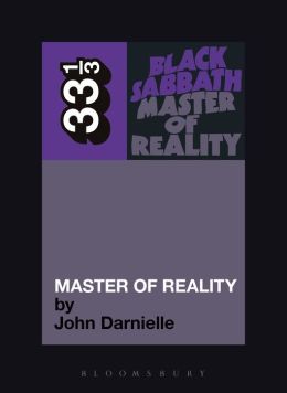 Black Sabbaths Master of Reality (33 1/3 Series)