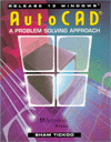 AutoCAD: Problem-Solving Application for Windows R13