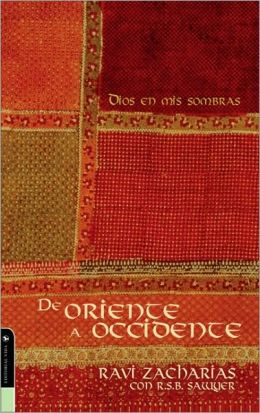 De oriente a occidente (Spanish Edition) Ravi Zacharias