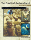 Practical Archaeologist: How we know what we know about the past