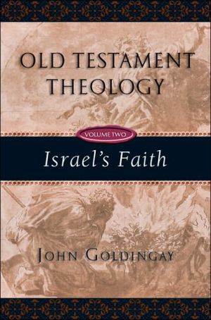 Old Testament Theology, Volume Two: Israel's Faith