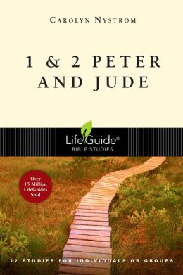 1 & 2 Peter and Jude (LifeGuide Bible Studies Series): 12 Studies for Individuals or Gropus