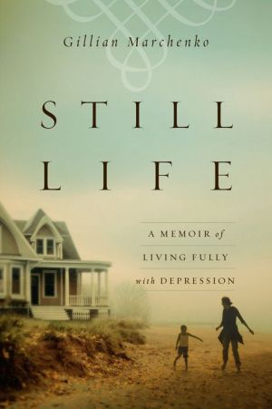 Still Life: Living Fully with Depression