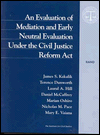Evaluation of Mediation and Early Neutral Evaluation under the Civil Justice Reform Act