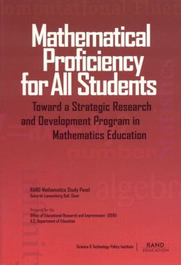 Mathematical Proficiency for All Students: Toward a Strategic Research and Development Program in Mathematics Education