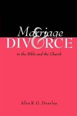 Marriage And Divorce In The Bible And The Church