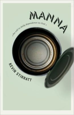 Manna: The Call to Daily Dependence on God