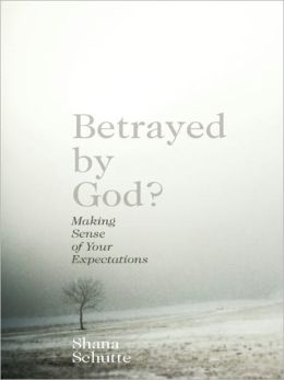 Betrayed by God?