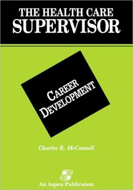 The Health Care Supervisor on Career Development