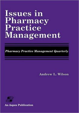 Issues In Pharmacy Practice Management