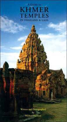 Khmer Temples in Thailand and Laos Michael Freeman