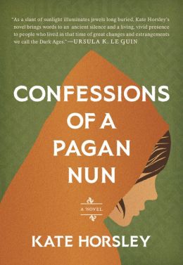 Confessions of a Pagan Nun: A Novel