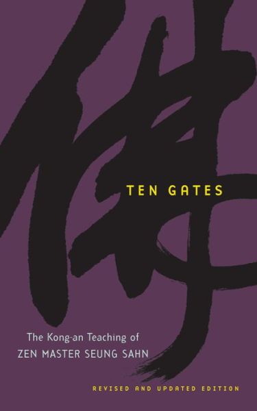 Ten Gates: The Kong-an Teaching of Zen Master Seung Sahn