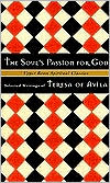 Soul's Passion for God: Selected Writings of Teresa of Avila