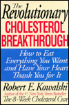 Revolutionary Cholesterol Breakthrough: How to Eat Everything You Want and Have Your Heart Thank You for It