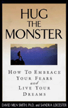 Hug the Monster: How to Embrace Your Fears and Live Your Dreams