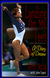 Landing on My Feet : A Diary of Dreams