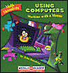 Using Computers: Machine with a Mouse