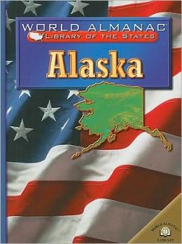 Alaska: The Last Frontier (World Almanac Library of the States) Isaac Seder