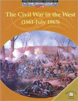 The Civil War in the West (1861-July 1863)
