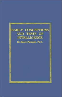 Early Conceptions and Tests of Intelligence