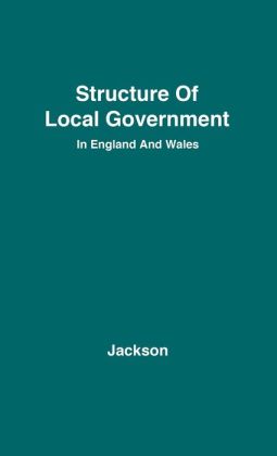 The Structure of Local Government in England and Wales