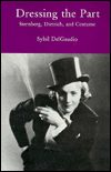 Dressing the Part: Sternberg, Dietrich, and Costume