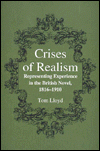 Crisis of Realism: Representing Experience in the British Novel, 1816-1910