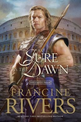 As Sure As the Dawn: 3 (Mark of the Lion) Francine Rivers