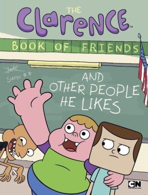 The Clarence Book of Friends and Other People He Likes
