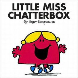 Little Miss Chatterbox (Mr. Men and Little Miss) Roger Hargreaves
