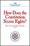 How Does The Constitution Secure Rights? (AEI Studies) Robert A. Goldwin