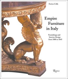 Empire Furniture in Italy: Furnishings and Interior Design from 1800 to 1843