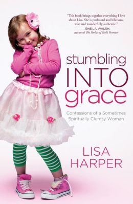 Stumbling Into Grace: Confessions of a Sometimes Spiritually Clumsy Woman Thomas Nelson