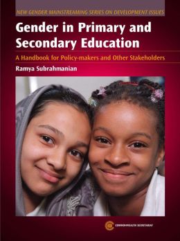 Gender in Primary and Secondary Education: A Handbook for Policy-Makers and Other Stakeholders