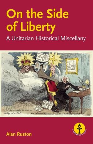 On the Side of Liberty: A Unitarian Historical Miscellany