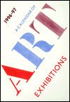 Calendar of Art Exhibitions, 1996-97: The Lund Humphries Calendar of Art Exhibitions in UK...