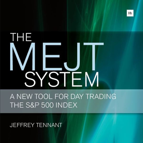 The MEJT System: A New Tool for Day Trading the S&P 500 Index