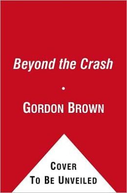Beyond the Crash: Overcoming the First Crisis of Globalisation